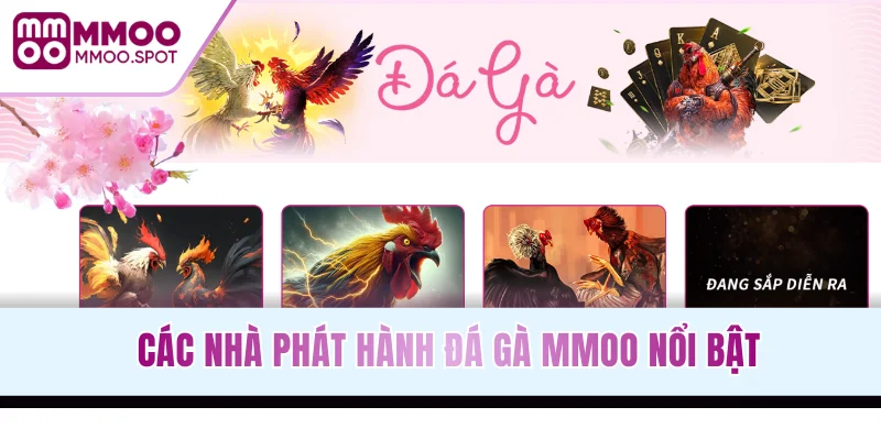 Các nhà phát hành đá gà MMOO nổi bật